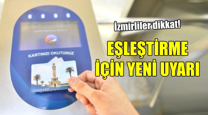 İzmirim Kart-HES Kodu eşleştirmesi için yeni uyarı