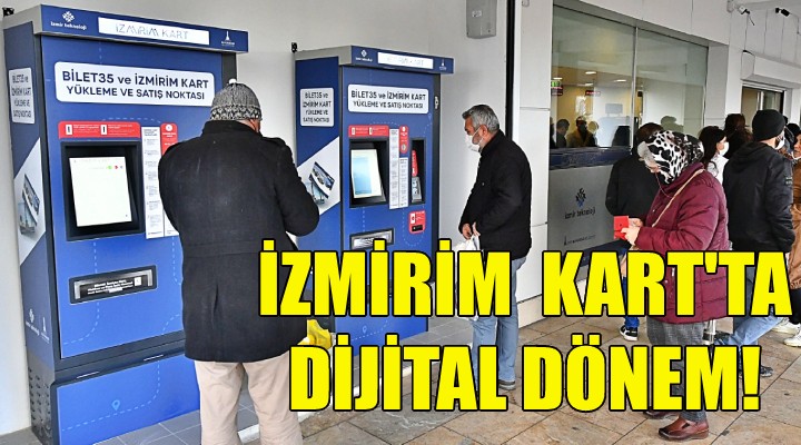 İzmirim Kart ta dijital dönem!