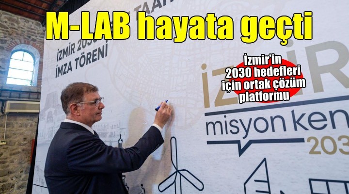 İzmir’in 2030 hedefleri için ortak çözüm platformu: M-LAB