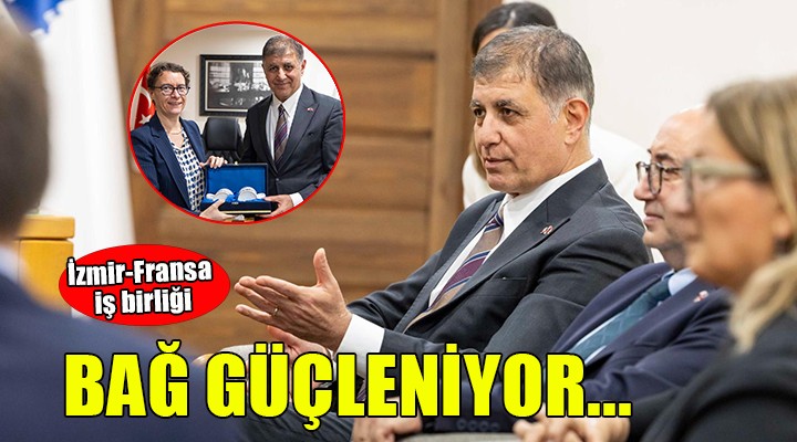 İzmir’in Fransa şehirleriyle bağı güçleniyor