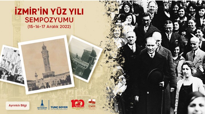 İzmir’in Yüz Yılı Sempozyumu yarın başlıyor!