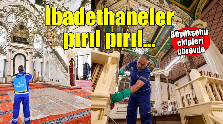 İzmir’in ibadethaneleri pırıl pırıl