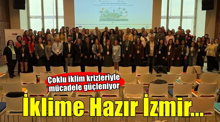 İzmir’in iklim geleceği masaya yatırıldı