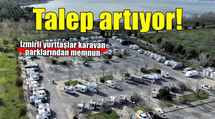 İzmir’in karavan parklarına talep artıyor