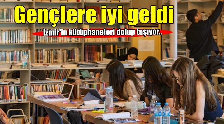 İzmir’in kütüphaneleri gençlere iyi geldi