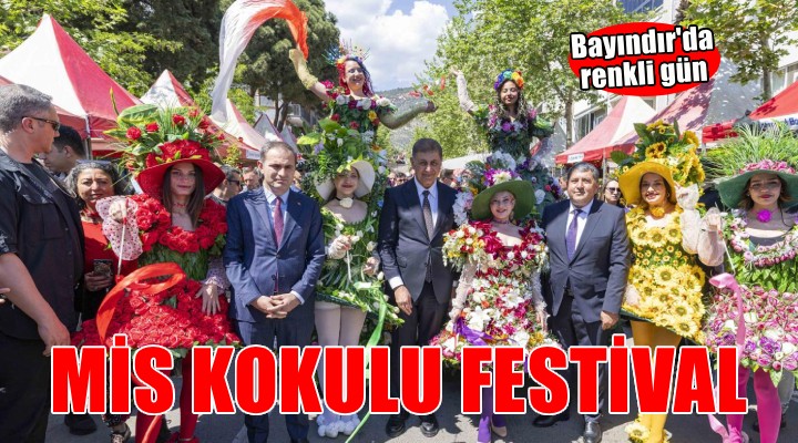 İzmir’in mis kokulu festivali başladı