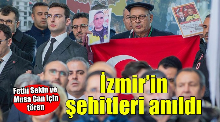 İzmir’in şehitleri Fethi Sekin ve Musa Can unutulmadı