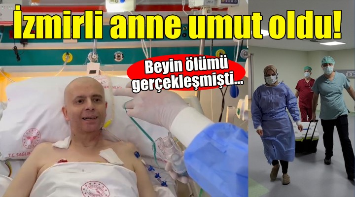 İzmirli anne nakil bekleyen hastaya umut oldu!