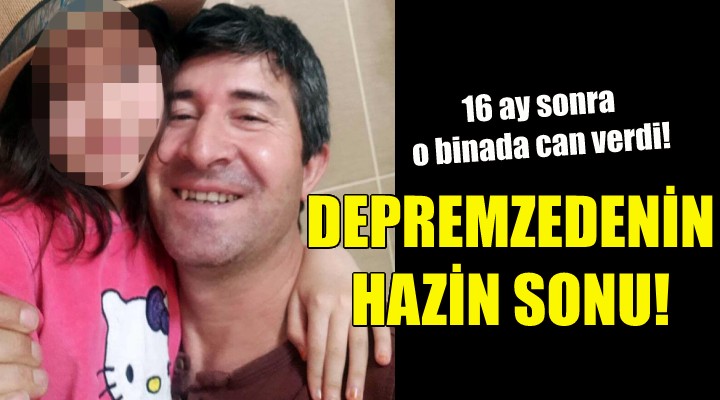 İzmirli depremzedenin hazin sonu!