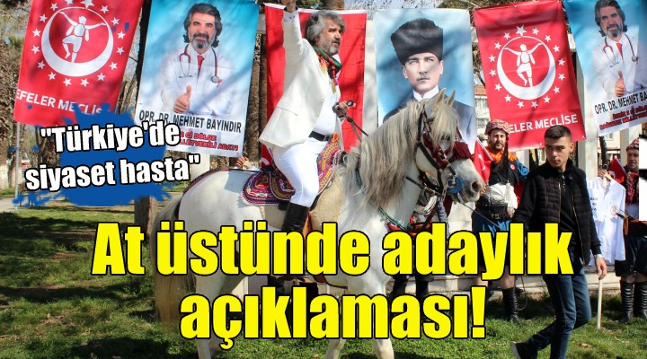 İzmirli doktordan at üstünde adaylık açıklaması!