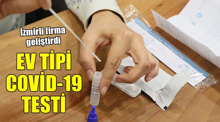 İzmirli firma  Ev Tipi Covid-19 testi  geliştirdi