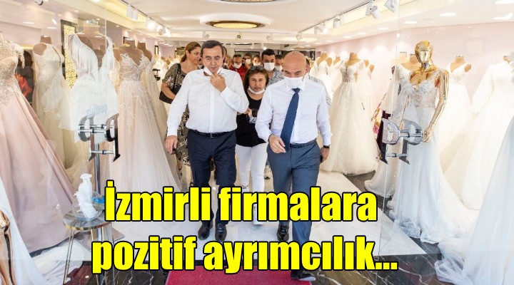 İzmirli firmalara pozitif ayrımcılık