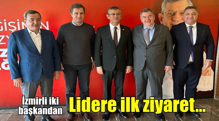 İzmirli iki başkandan CHP nin yeni liderine ziyaret!