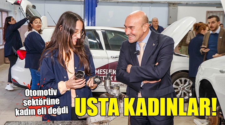 İzmirli kadınlar her alanda usta