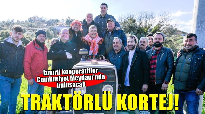 İzmirli kooperatiflerden 21 Aralık’ta traktörlü kortej