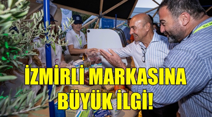 İzmirli markasına büyük ilgi!