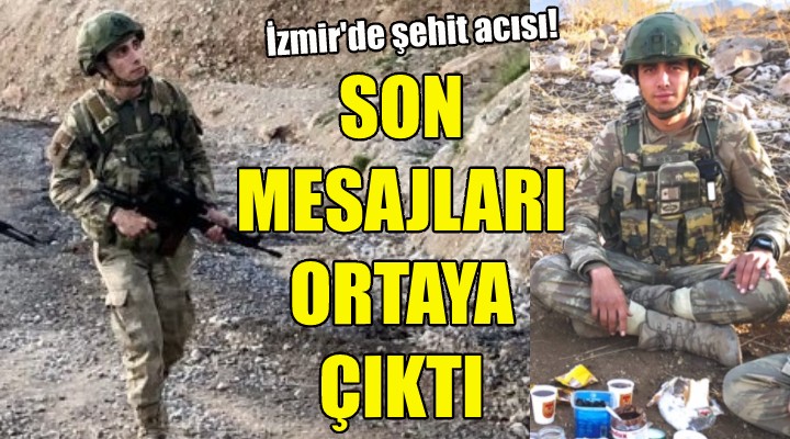 İzmirli şehidin son mesajları ortaya çıktı!