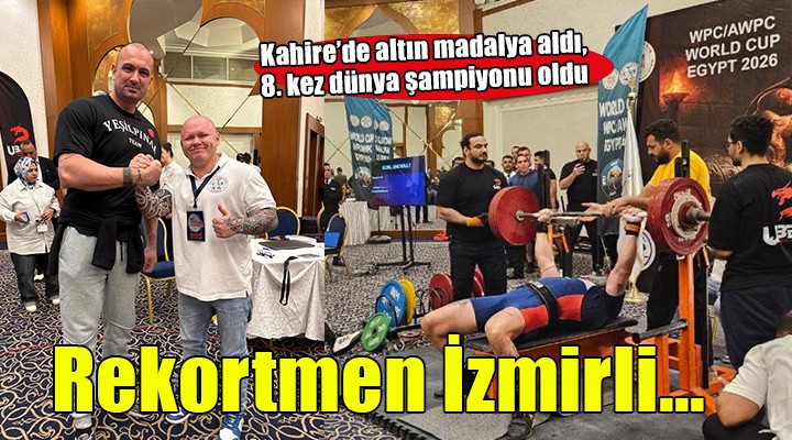 İzmirli sporcu 8. kez dünya şampiyonu!