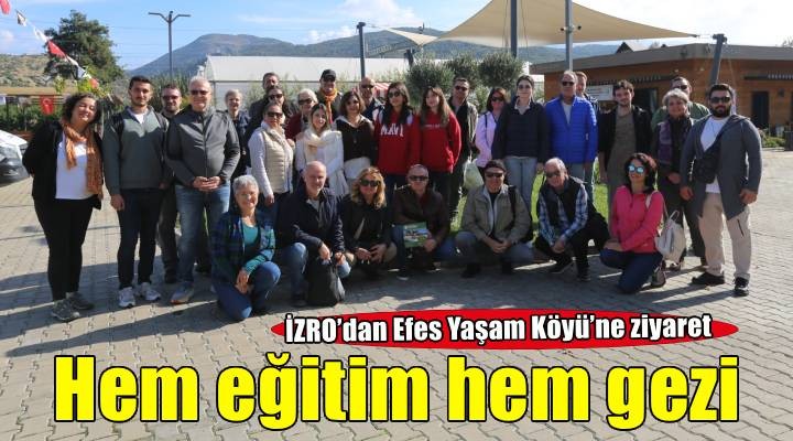 İzmirli turist rehberlerinden Efes Tarlası Yaşam Köyü’ne eğitim ziyareti