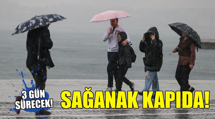 İzmirliler dikkat... Sağanak yağış kapıda!