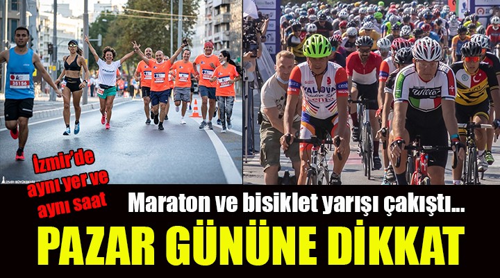 İzmirliler pazar gününe dikkat: MARATON VE BİSİKLET ÇAKIŞTI!