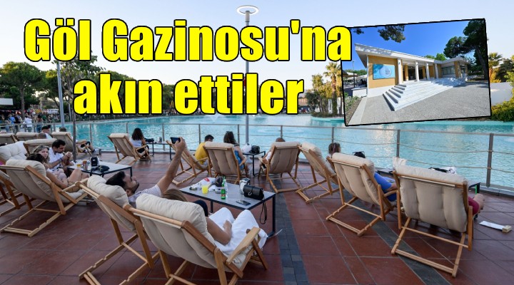 İzmirliler yenilenen Göl Gazinosu’na akın etti