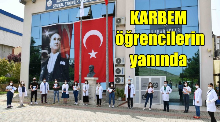 KARBEM öğrencilerin yanında