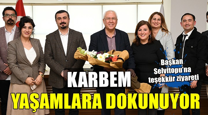 KARBEM yaşamlara dokunuyor