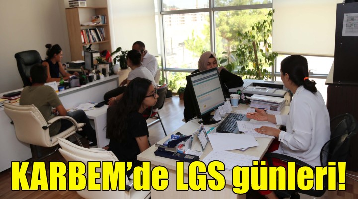 KARBEM’de LGS günleri!