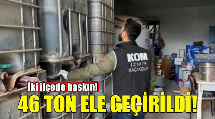 Kaçak akaryakıt operasyonu: 46 ton ele geçirildi!