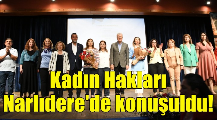 Kadın Hakları Narlıdere de konuşuldu!