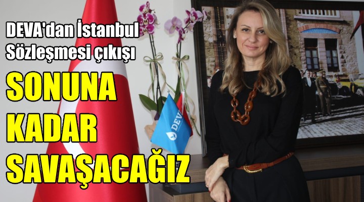 Kadın il başkanından İstanbul Sözleşmesi tepkisi...