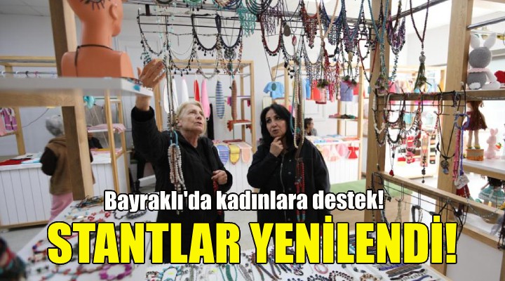 Kadının Emek Dünyası stantları yenilendi!