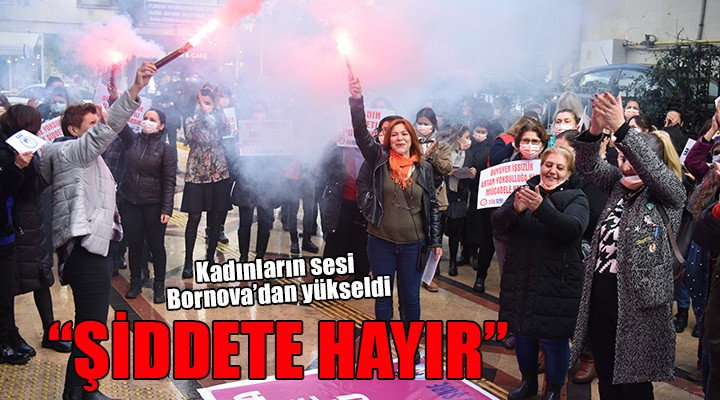 Kadınların sesi Bornova’dan yükseldi