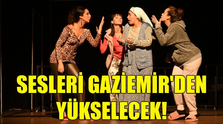 Kadınların sesi Gaziemir’den yükselecek!