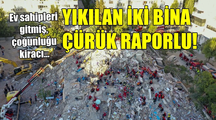 Kahreden detay... YIKILAN İKİ BİNA ÇÜRÜK RAPORLU!