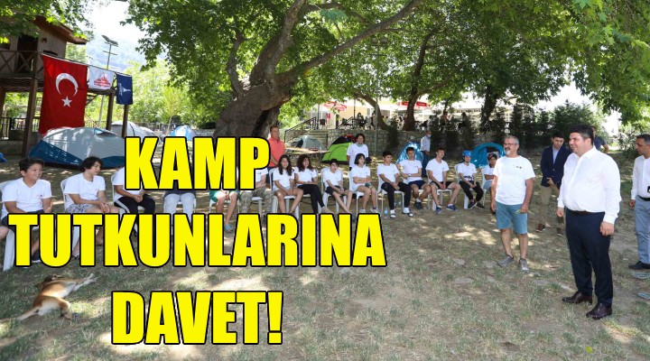 Kamp tutkunlarına davet!