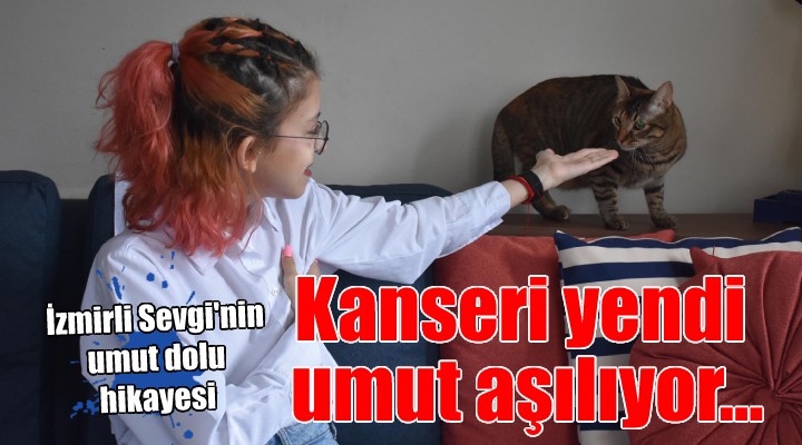 Kanseri yendi, şimdi umut aşılıyor....