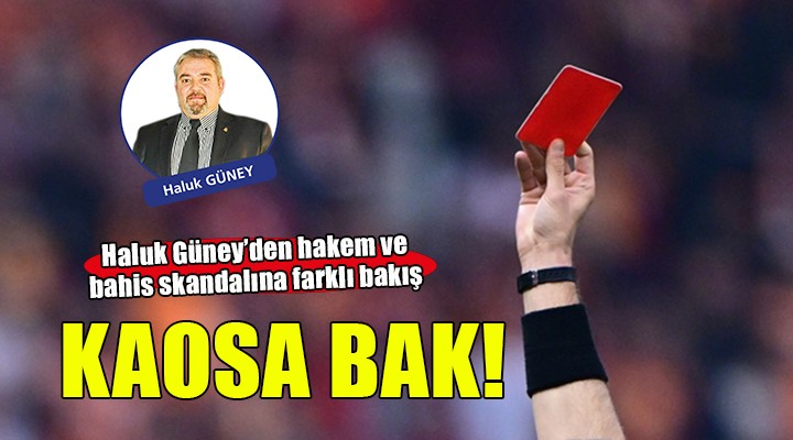 Kaosa bak!