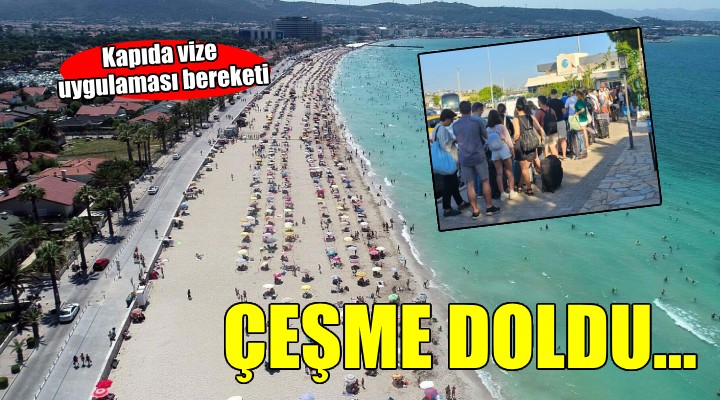 Kapıda vize uygulaması Çeşme ye yaradı...