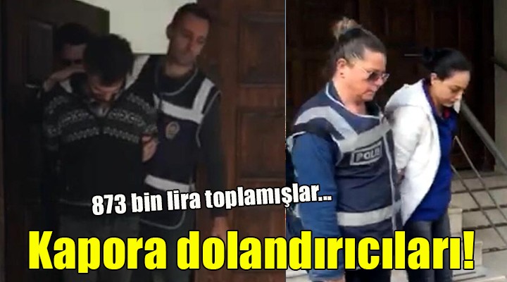 Kapora dolandırıcıları tutuklandı