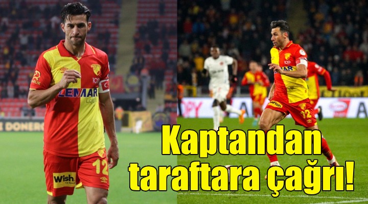 Kaptan İsmail den Göztepe taraftarına çağrı!