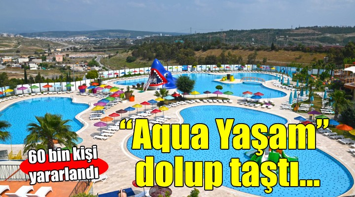 Karabağlar Aqua Yaşam dolup taştı