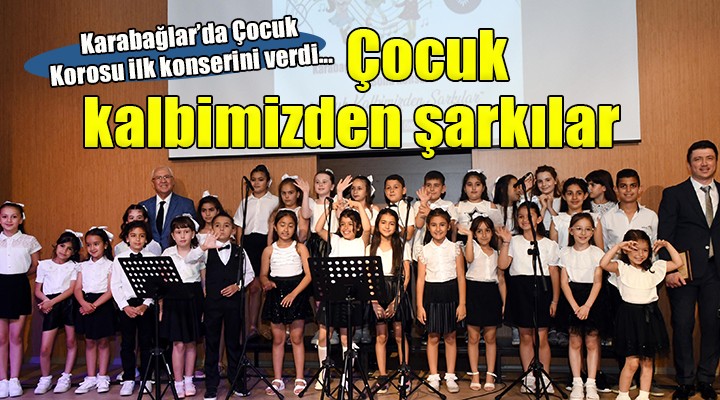 Karabağlar Belediyesi Çocuk Korosu ilk konserini verdi
