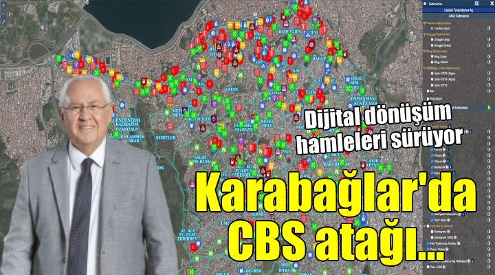 Karabağlar Belediyesi nden CBS atağı