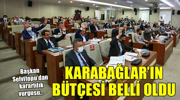 Karabağlar Belediyesi nin bütçesi belli oldu