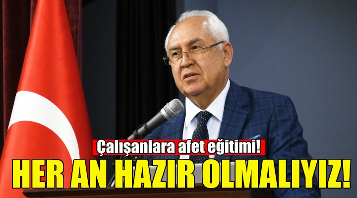 Karabağlar Belediyesi nin gönüllü çalışanlarına afet eğitimi!