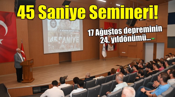 Karabağlar da 45 Saniye Semineri!