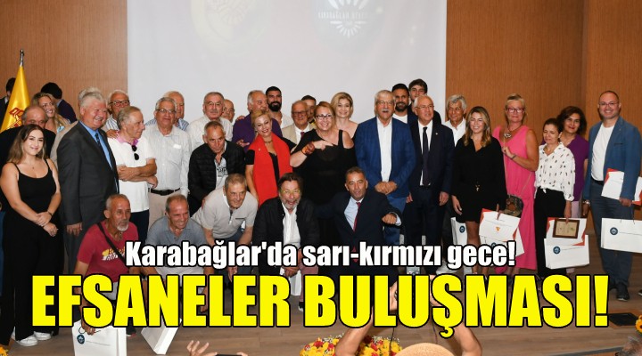 Karabağlar da Efsaneler Buluşması!