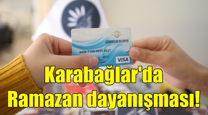 Karabağlar da Ramazan dayanışması!